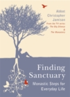 Finding Sanctuary : Monastic steps for Everyday Life - eBook