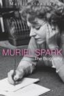 Muriel Spark : The Biography - eBook