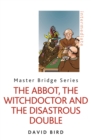 The Abbot, the Witchdoctor and the Disastrous Double - Book