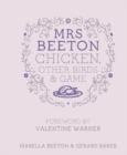 Mrs Beeton's Chicken Other Birds and Game : Foreword by Valentine Warner - eBook