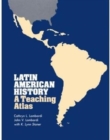 Latin America : A Teaching Atlas - Book