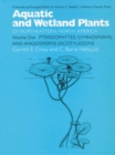Aquatic and Wetland Plants of Northeastern North America v. 1; Pteridophytes, Gymnosperms, and Angiosperms - Dicotyledons - Book