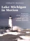 Lake Michigan in Motion : Responses of an Inland Sea to Weather, Earth-Spin, and Human Activities - Book