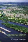Immortal River : The Upper Mississippi in Ancient and Modern Times - Book