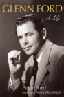 Glenn Ford : A Life - Book