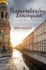 Remembering Leningrad : The Story of a Generation - Book