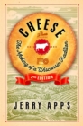 Cheese : The Making of a Wisconsin Tradition - Book