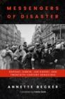 Messengers of Disaster : Raphael Lemkin, Jan Karski, and Twentieth-Century Genocides - Book