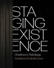 Staging Existence : Chekhov's Tetralogy - Book