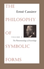 The Philosophy of Symbolic Forms : Volume 3: The Phenomenology of Knowledge - Book