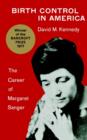 Birth Control in America : The Career of Margaret Sanger - Book