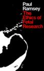 The Ethics of Fetal Research - Book