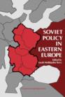 Soviet Policy in Eastern Europe - Book