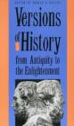 Versions of History from Antiquity to the Enlightenment - Book