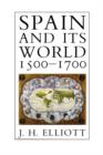 Spain and Its World, 1500-1700 : Selected Essays - Book