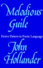 Melodious Guile : Fictive Pattern in Poetic Language - Book