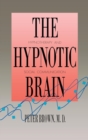 The Hypnotic Brain : Hypnotherapy and Social Communication - Book