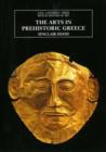 The Arts in Prehistoric Greece - Book