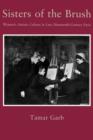 Sisters of the Brush : Women`s Artistic Culture in Late Nineteenth-Century Paris - Book