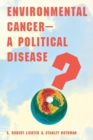 Environmental Cancer-A Political Disease? - Book