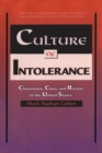 Culture of Intolerance : Chauvinism, Class, and Racism in the United States - Book