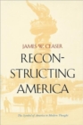 Reconstructing America : The Symbol of America in Modern Thought - Book