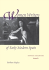 Women Writers of Early Modern Spain : Sophia’s Daughters - Book