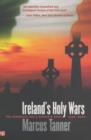 Ireland’s Holy Wars : The Struggle for a Nation’s Soul, 1500–2000 - Book