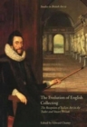 The Evolution of English Collecting : The Reception of Italian Art in the Tudor and Stuart Periods - Book