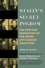 Stalin's Secret Pogrom : The Postwar Inquisition of the Jewish Anti-Fascist Committee - Book