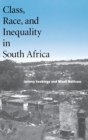 Class, Race, and Inequality in South Africa - Book