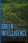Green Intelligence : Creating Environments That Protect Human Health - Book