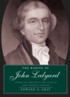 The Making of John Ledyard : Empire and Ambition in the Life of an Early American Traveler - Book