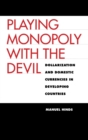 Playing Monopoly with the Devil : Dollarization and Domestic Currencies in Developing Countries - Book