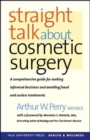 Straight Talk About Cosmetic Surgery - Book