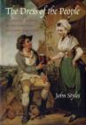 The Dress of the People : Everyday Fashion in Eighteenth-century England - Book