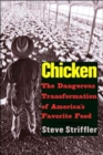Chicken : The Dangerous Transformation of America?s Favorite Food - Book