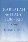 Kabbalah in Italy, 1280-1510 : A Survey - Book