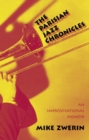 The Parisian Jazz Chronicles : An Improvisational Memoir - eBook