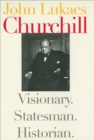 Churchill : Visionary. Statesman. Historian. - eBook