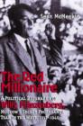 The Red Millionaire : A Political Biography of Willy Munzenberg, Moscow?s Secret Propaganda Tsar in the West - eBook