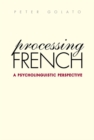 Processing French : A Psycholinguistic Perspective - eBook