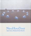 NeoHooDoo : Art for a Forgotten Faith - Book