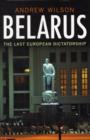 Belarus : The Last European Dictatorship - Book