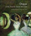Degas in the Norton Simon Museum : Nineteenth-Century Art, Volume 2 - Book