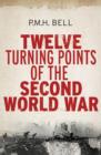 Twelve Turning Points of the Second World War - Book