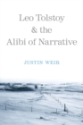 Leo Tolstoy and the Alibi of Narrative - Book