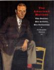 The American Matisse : The Dealer, His Artists, His Collection - Book