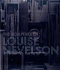 The Sculpture of Louise Nevelson : Constructing a Legend - Book