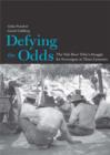 Defying the Odds : The Tule River Tribe&#39;s Struggle for Sovereignty in Three Centuries - eBook
